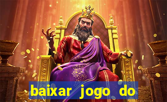 baixar jogo do tigrinho plataforma nova